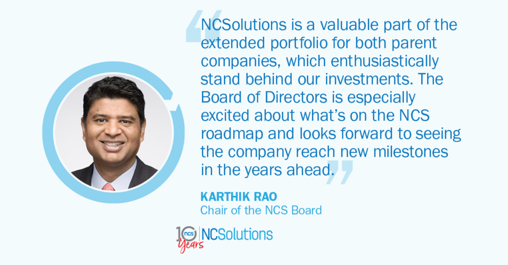 Enthusiastic quote by Karthik, Chair of NCS Board, on how NCSolutions is a valuable part of the portfolio for both parent companies.  